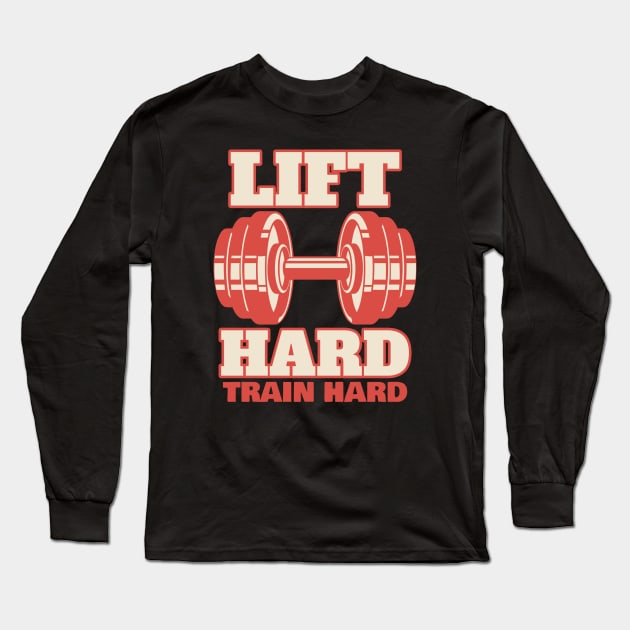 Bodybuilding Life Hard Train Hard Bodybuilder Long Sleeve T-Shirt by Tip Top Tee's